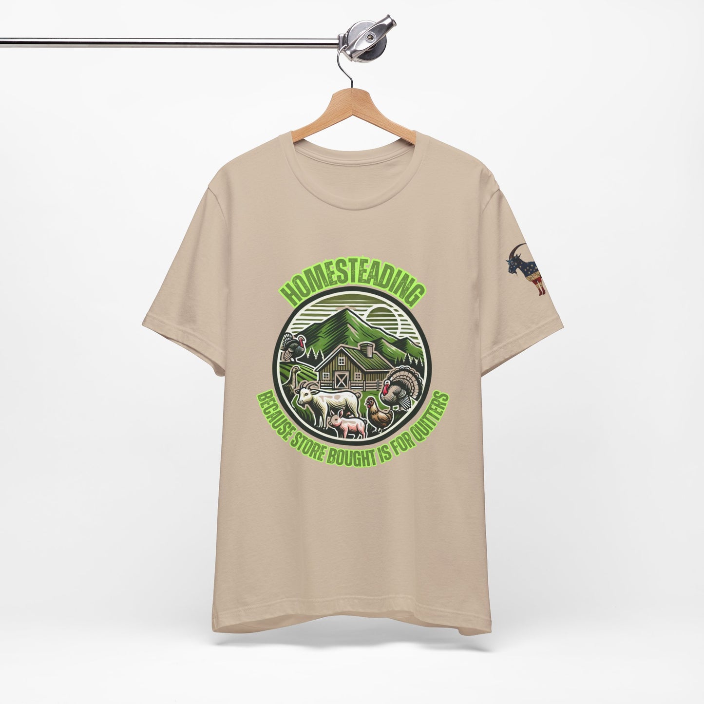 Homesteading, Because Store Bought Is for Quitters Tee