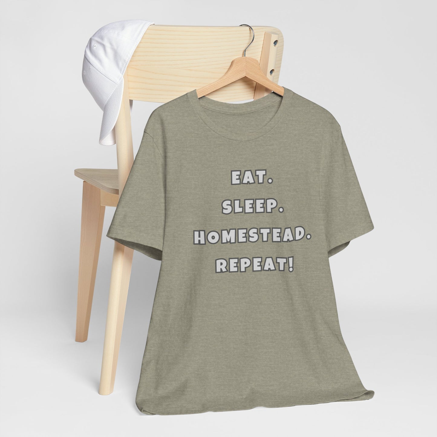 Eat. Sleep. Homestead. Repeat! Tee
