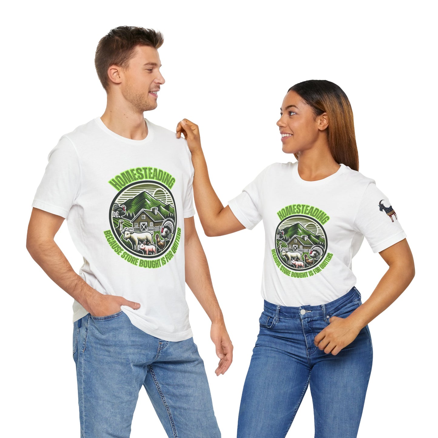 Homesteading, Because Store Bought Is for Quitters Tee