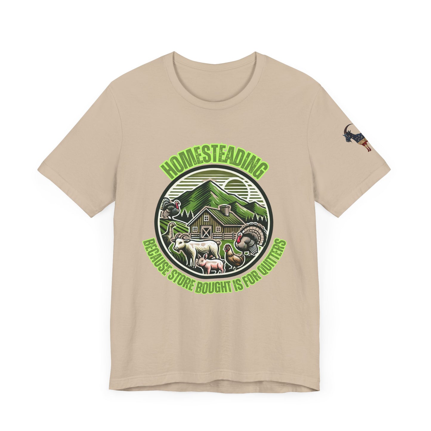 Homesteading, Because Store Bought Is for Quitters Tee