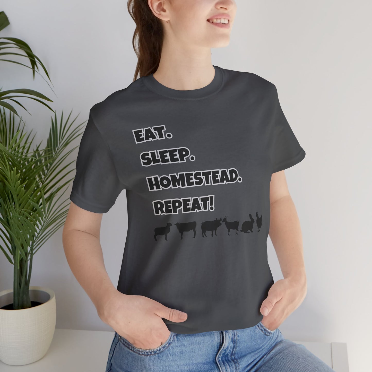 Eat. Sleep. Homestead. Repeat! T-Shirt