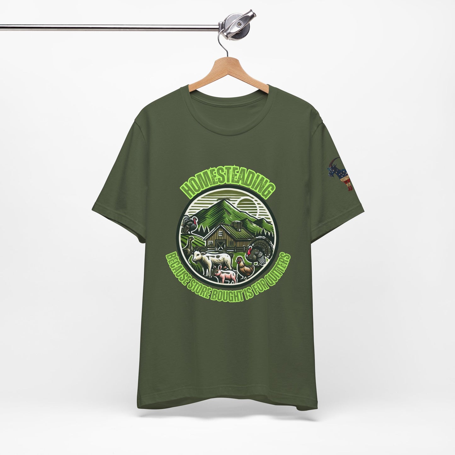 Homesteading, Because Store Bought Is for Quitters Tee