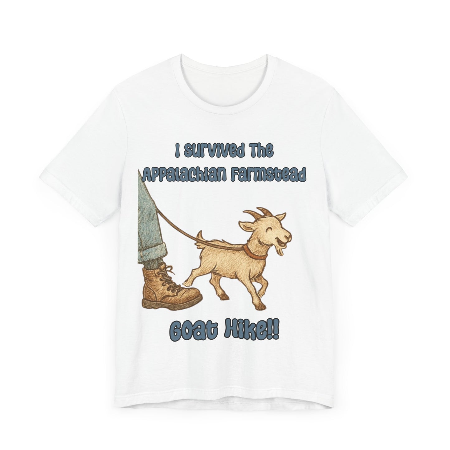 I Survived the Appalachian Farmstead Goat Hike Unisex Tee