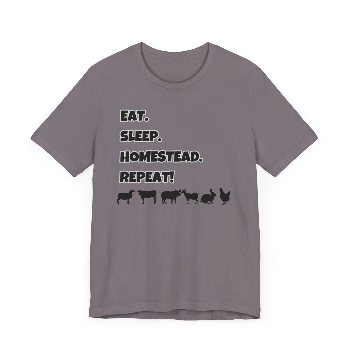 Eat. Sleep. Homestead. Repeat! T-Shirt