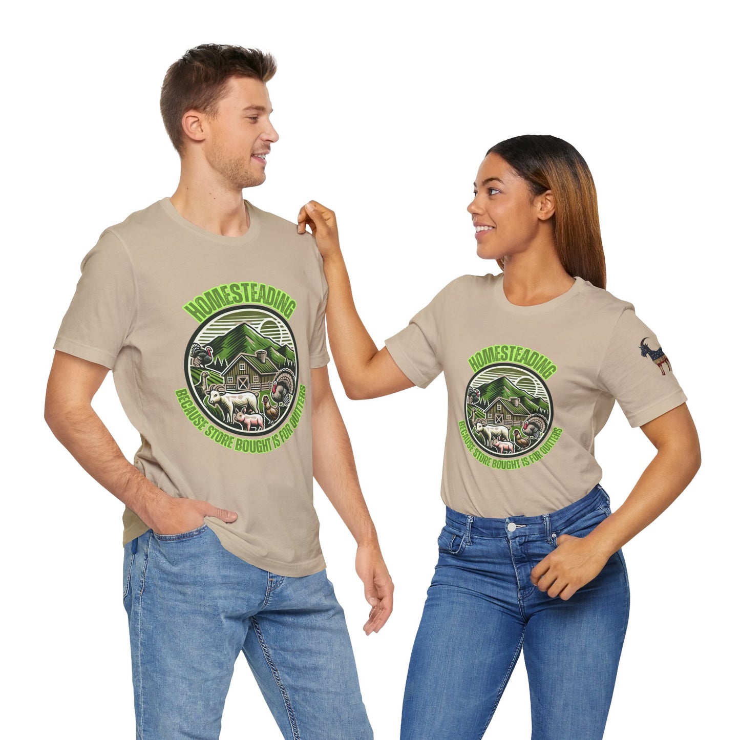 Homesteading, Because Store Bought Is for Quitters Tee