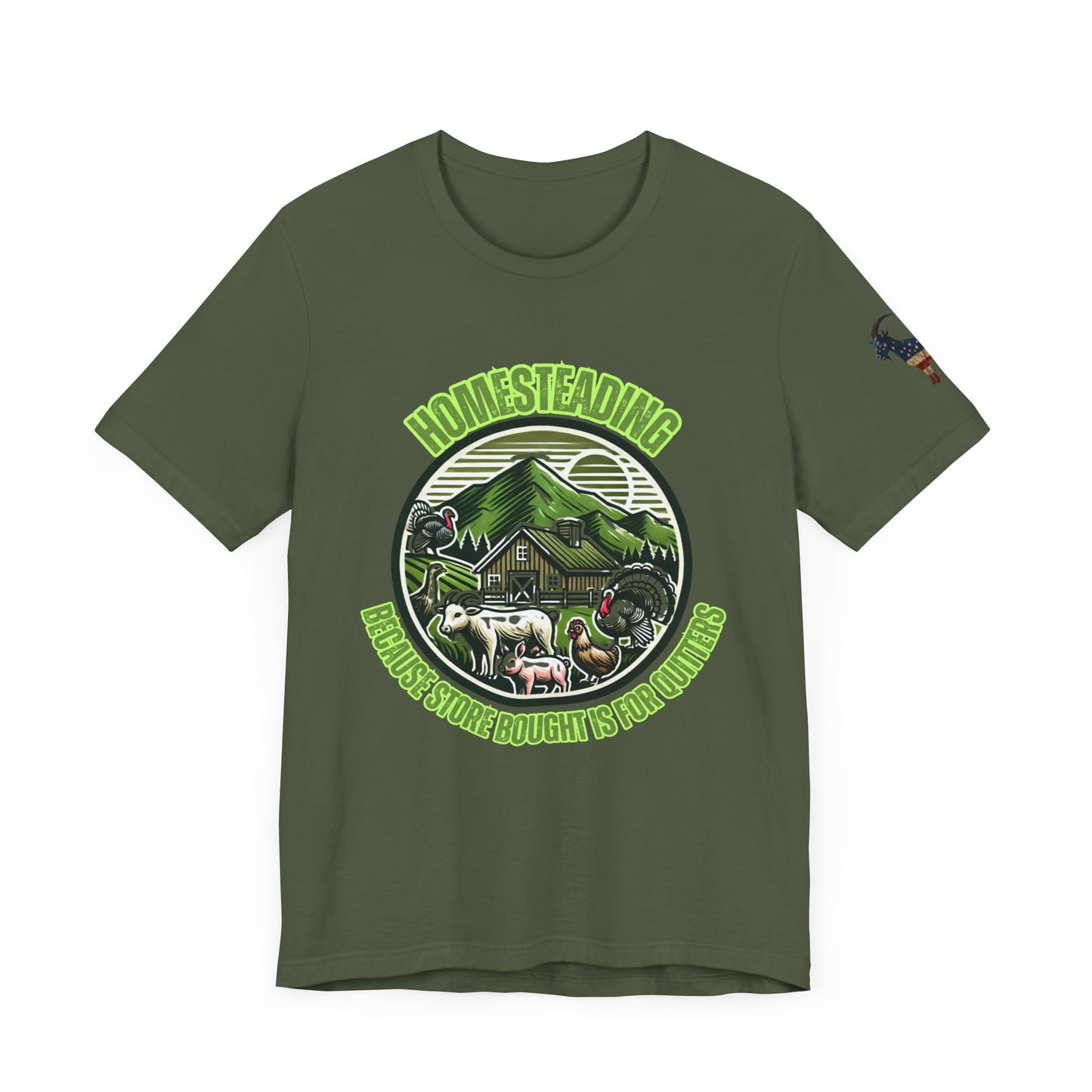 Homesteading, Because Store Bought Is for Quitters Tee