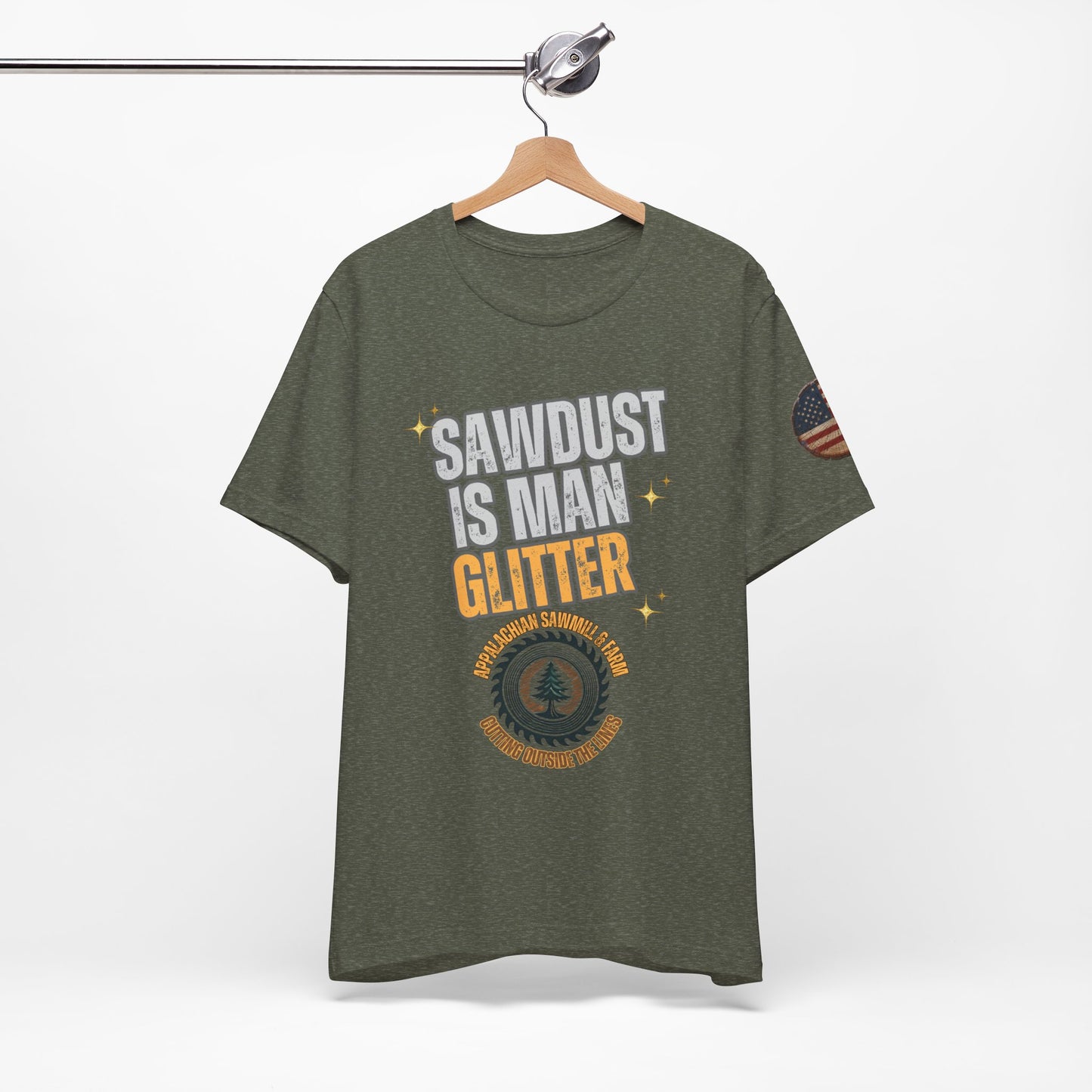 Sawdust Is Man Glitter with Appalachian Sawmill and Farm Logo Tee