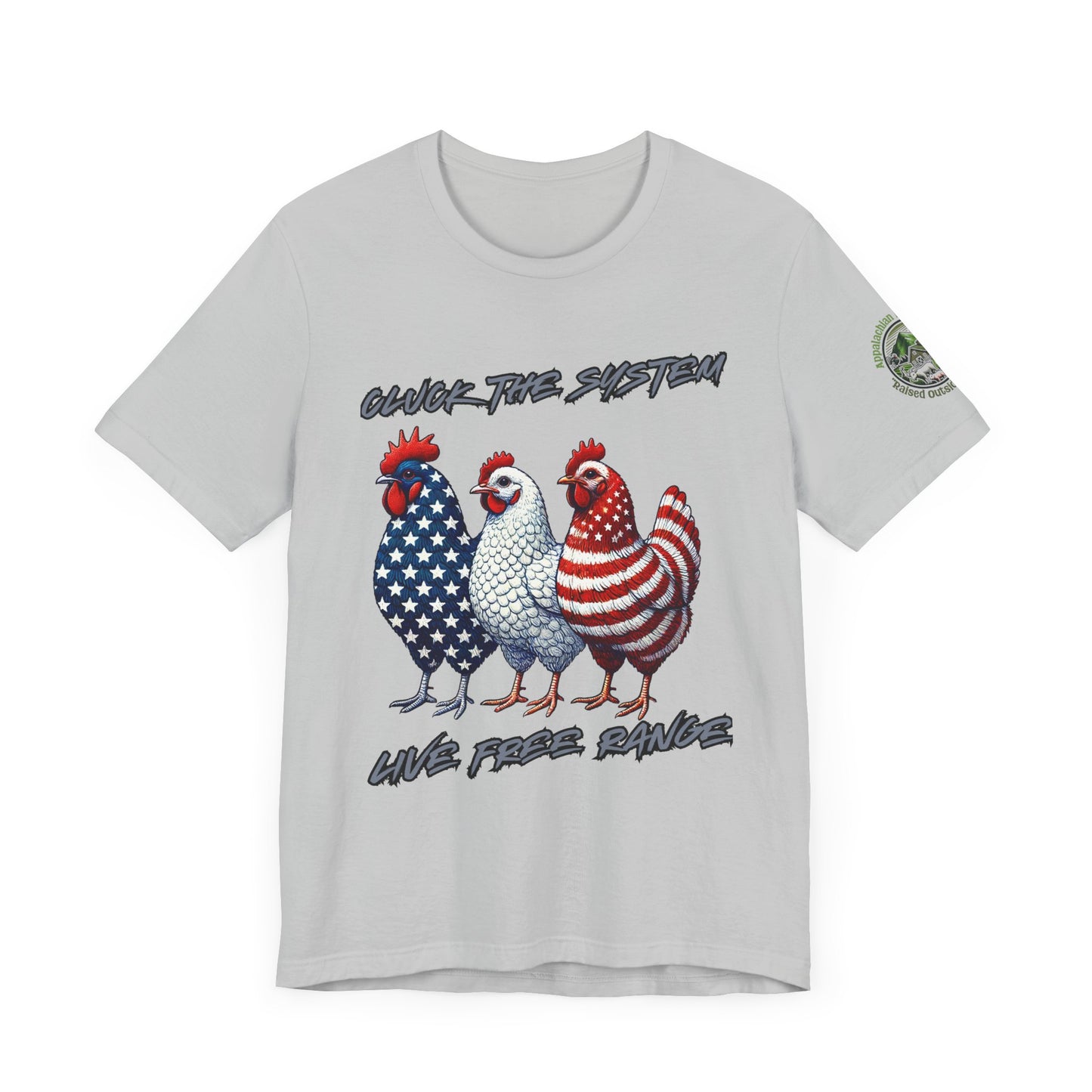 Unisex 'Cluck the System, Live Free-Range' T-shirt – Rebel farm lifestyle shirt from Appalachian Farmstead Athletic Grey