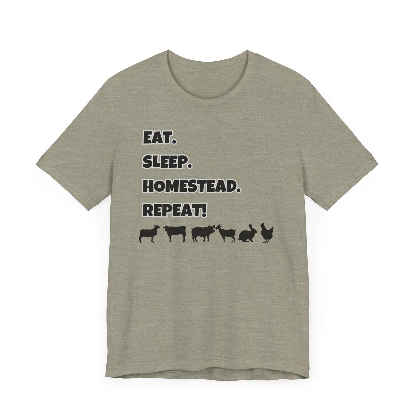 Eat. Sleep. Homestead. Repeat! T-Shirt