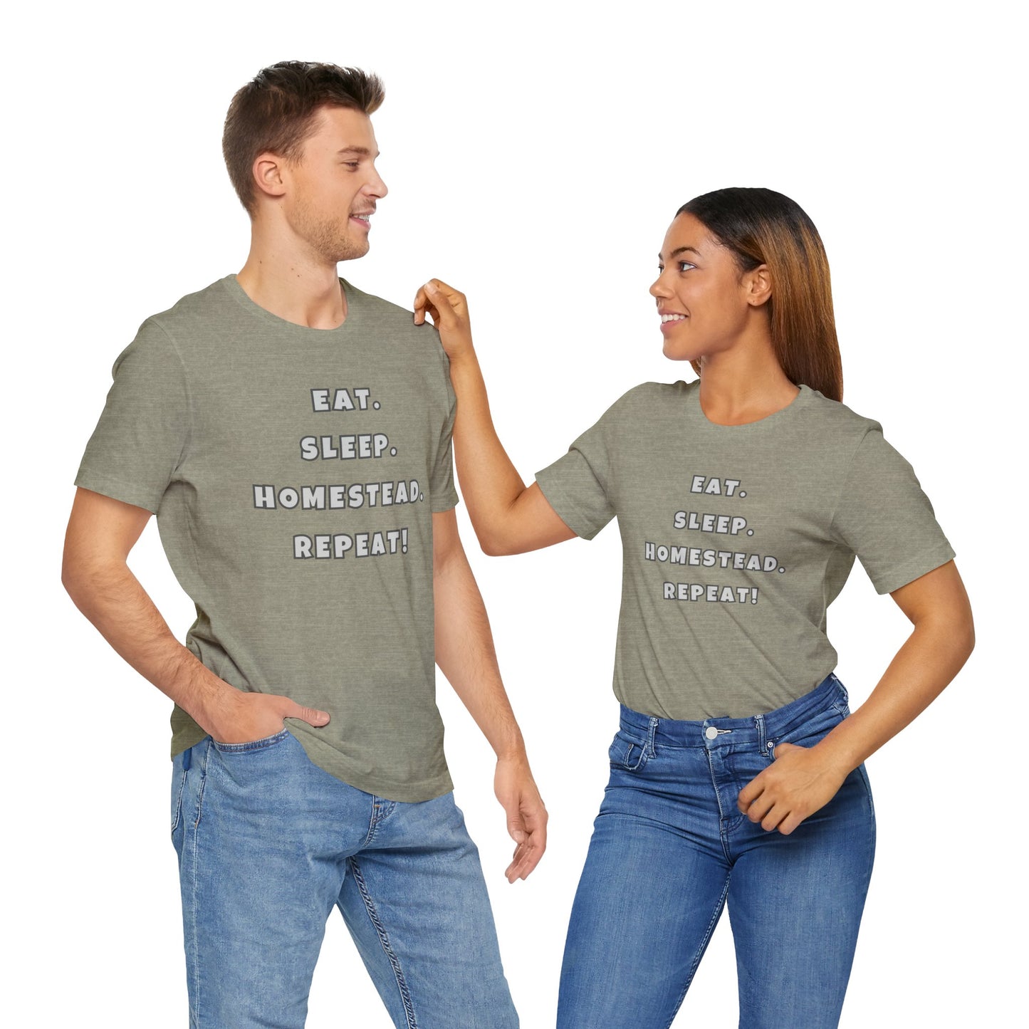 Eat. Sleep. Homestead. Repeat! Tee
