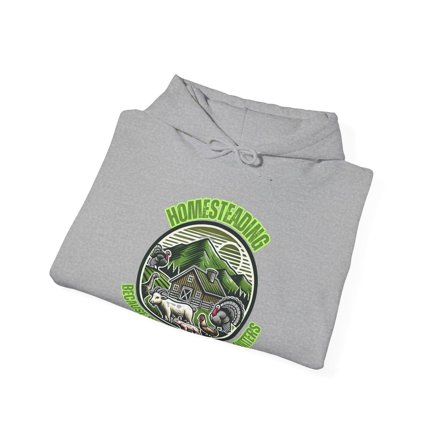 Homesteading, because store bought is For Quitters Hoodie