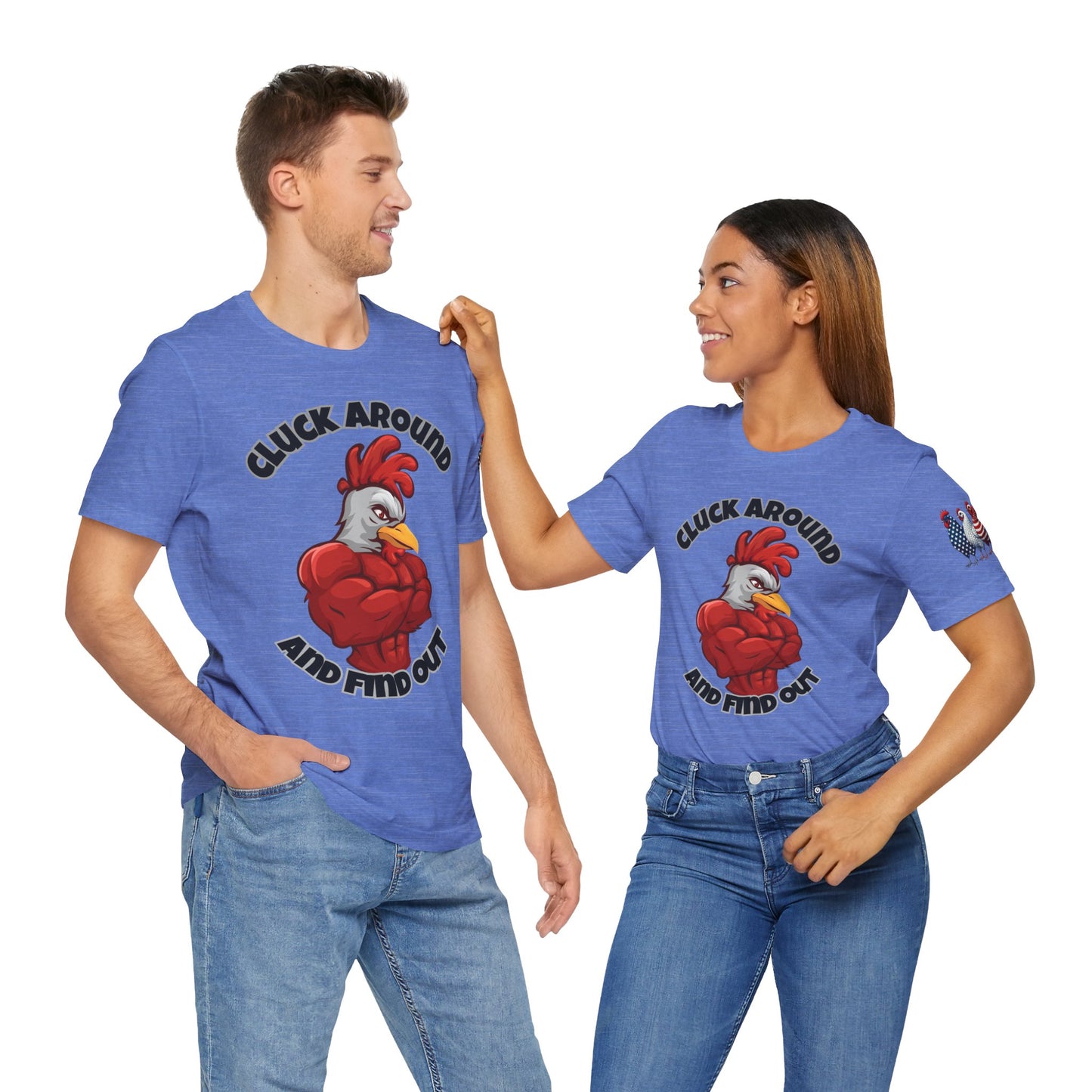 "Cluck Around and Find Out" Tee