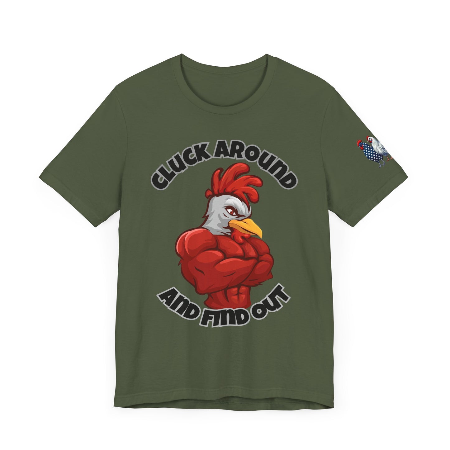 "Cluck Around and Find Out" Tee