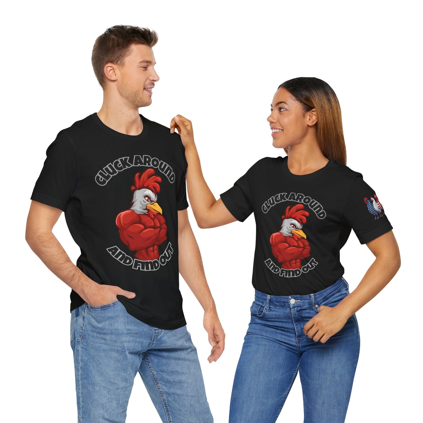 "Cluck Around and Find Out" Tee