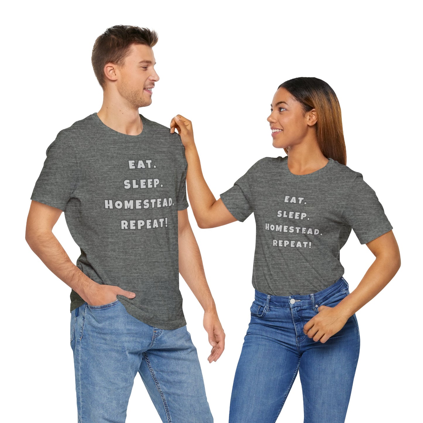 Eat. Sleep. Homestead. Repeat! Tee