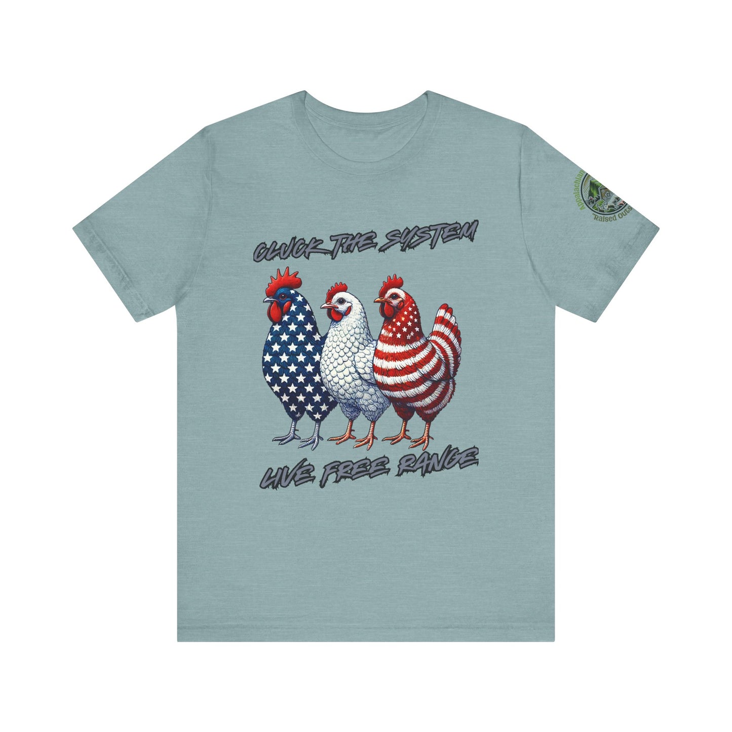 Cluck The System, Live Free Range! Tee