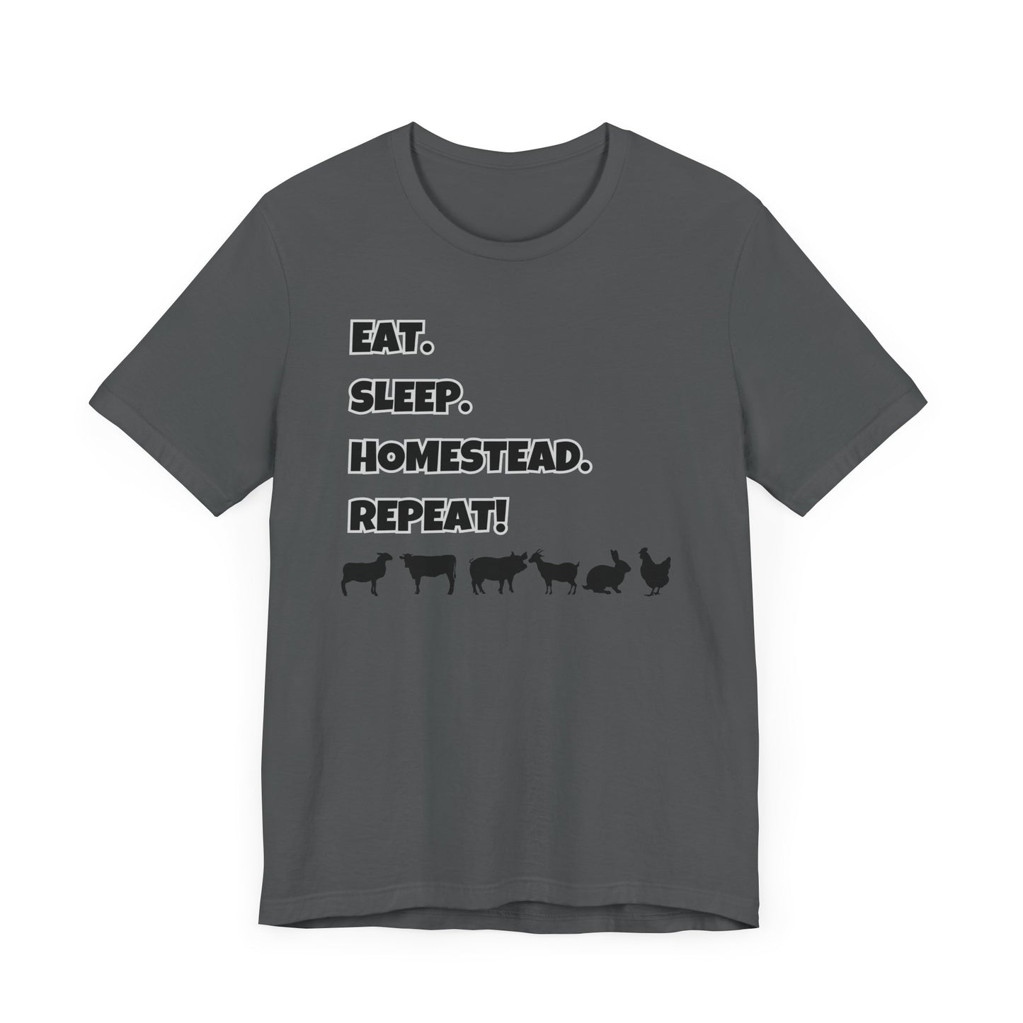 Eat. Sleep. Homestead. Repeat! T-Shirt