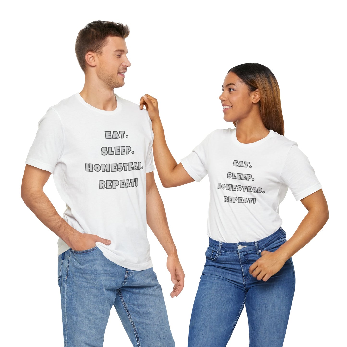 Eat. Sleep. Homestead. Repeat! Tee