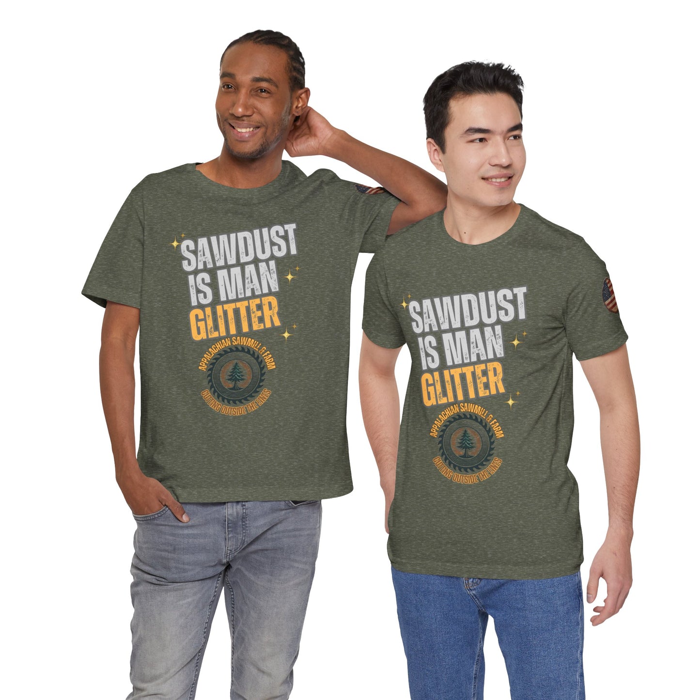 Sawdust Is Man Glitter with Appalachian Sawmill and Farm Logo Tee