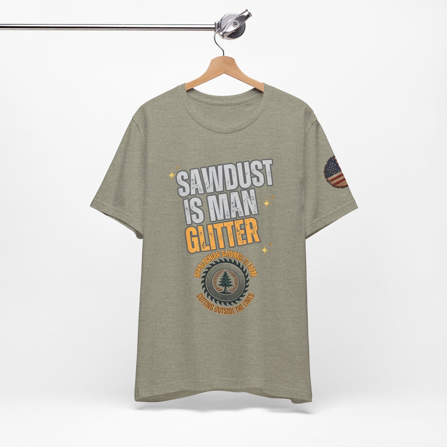 Sawdust Is Man Glitter with Appalachian Sawmill and Farm Logo Tee
