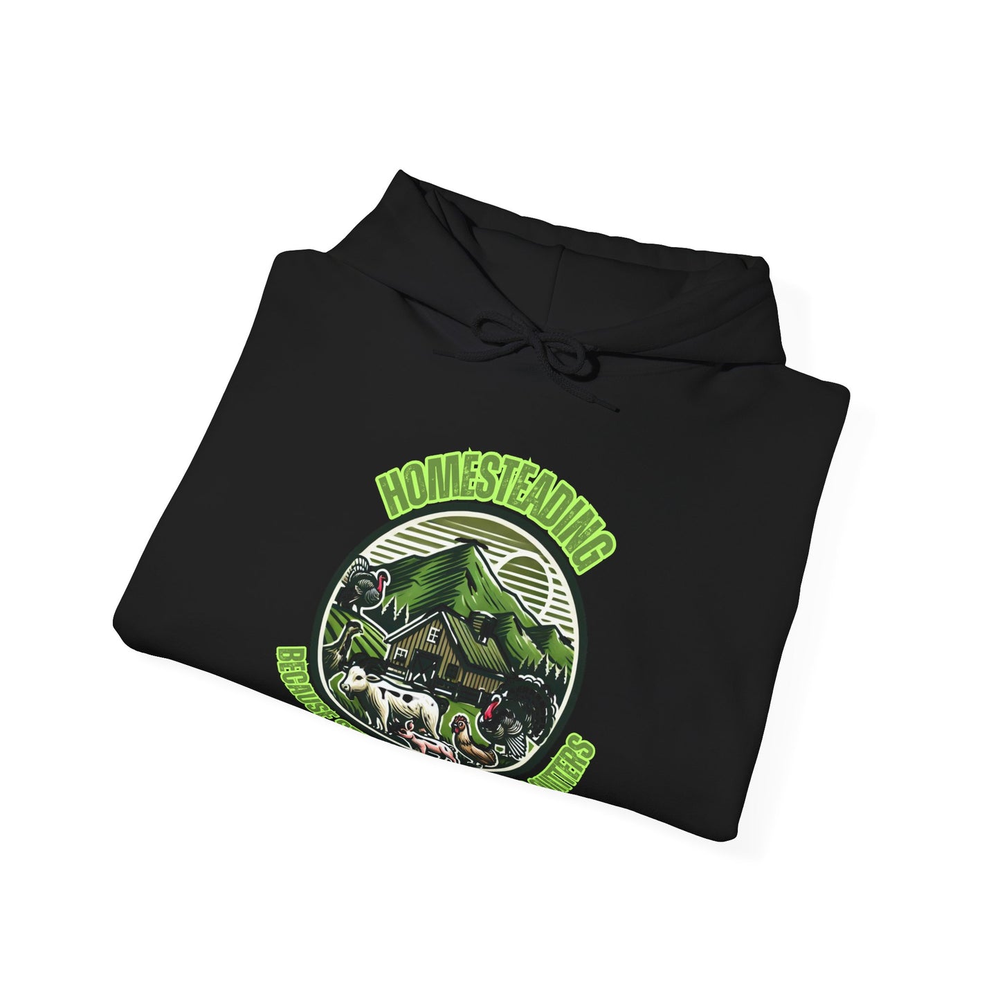 Homesteading, because store bought is For Quitters Hoodie