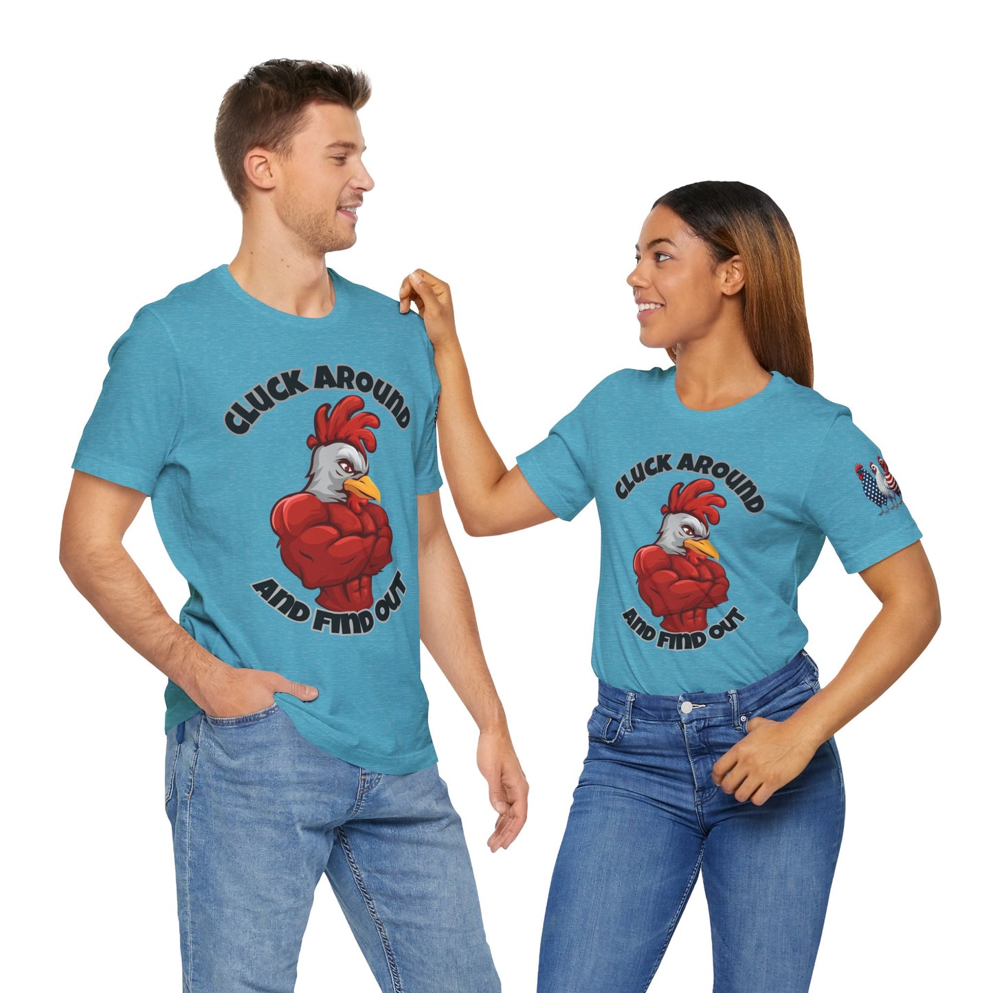 "Cluck Around and Find Out" Tee