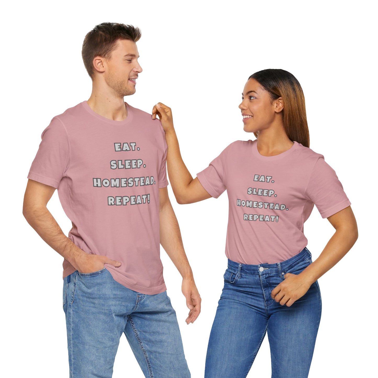 Eat. Sleep. Homestead. Repeat! Tee