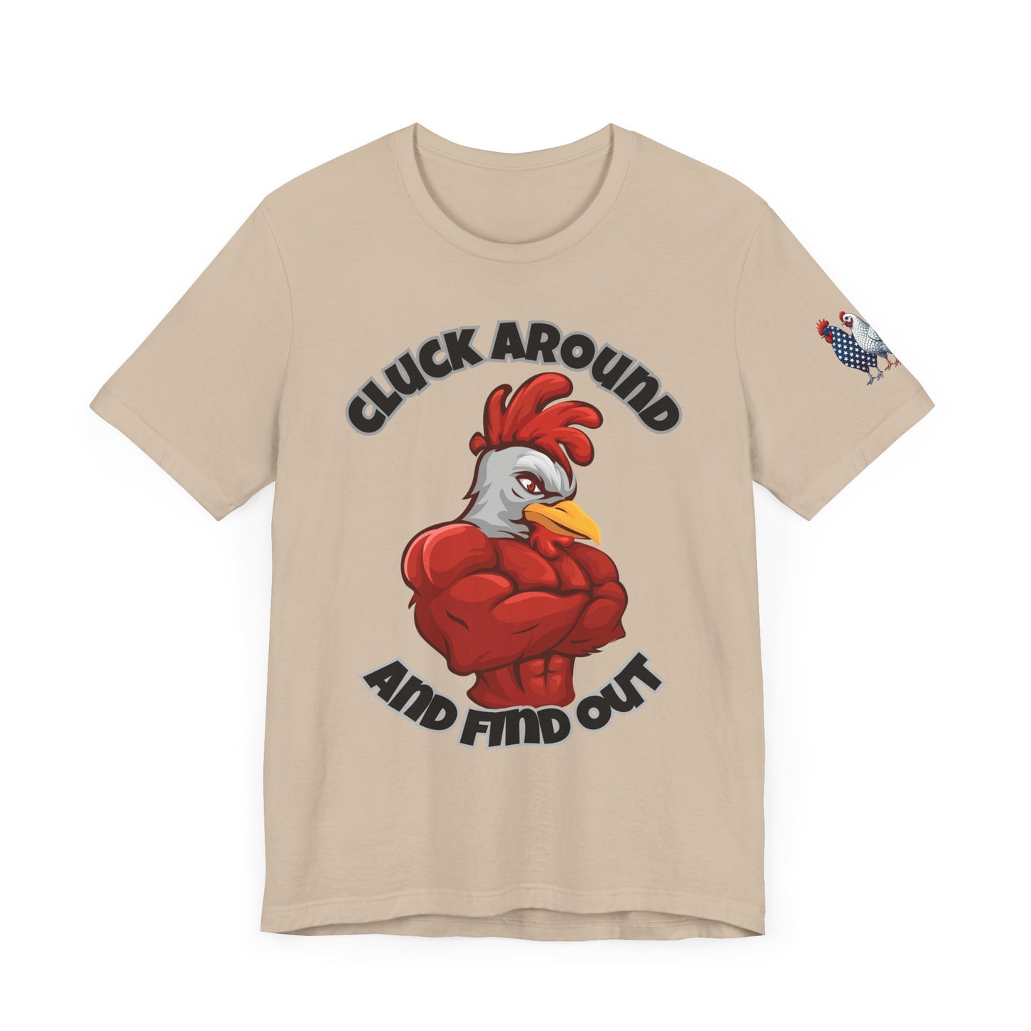 "Cluck Around and Find Out" Tee