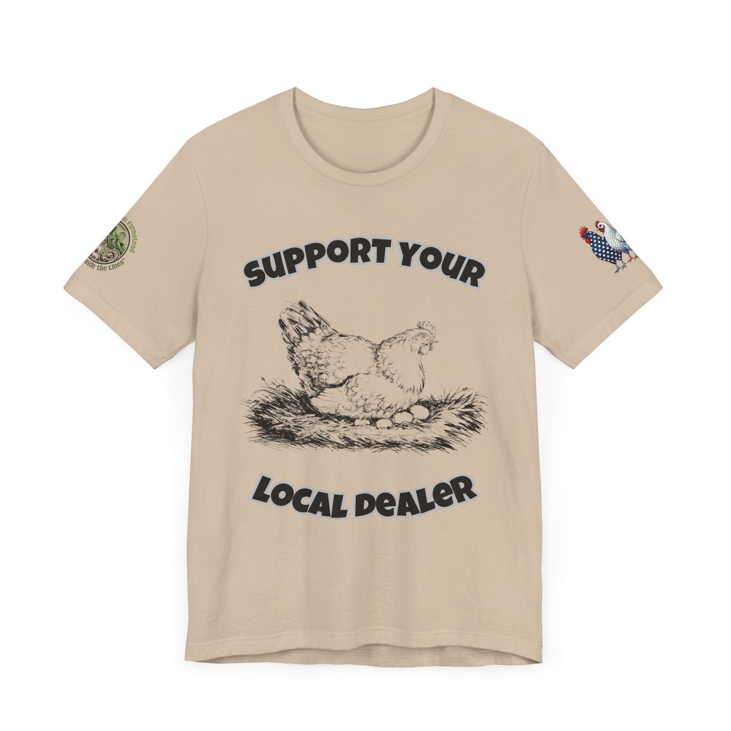 Funny farm t-shirt with 'Support Your Local Dealer' slogan and chicken graphic – Unisex country lifestyle tee by Appalachian Farmstead Tan