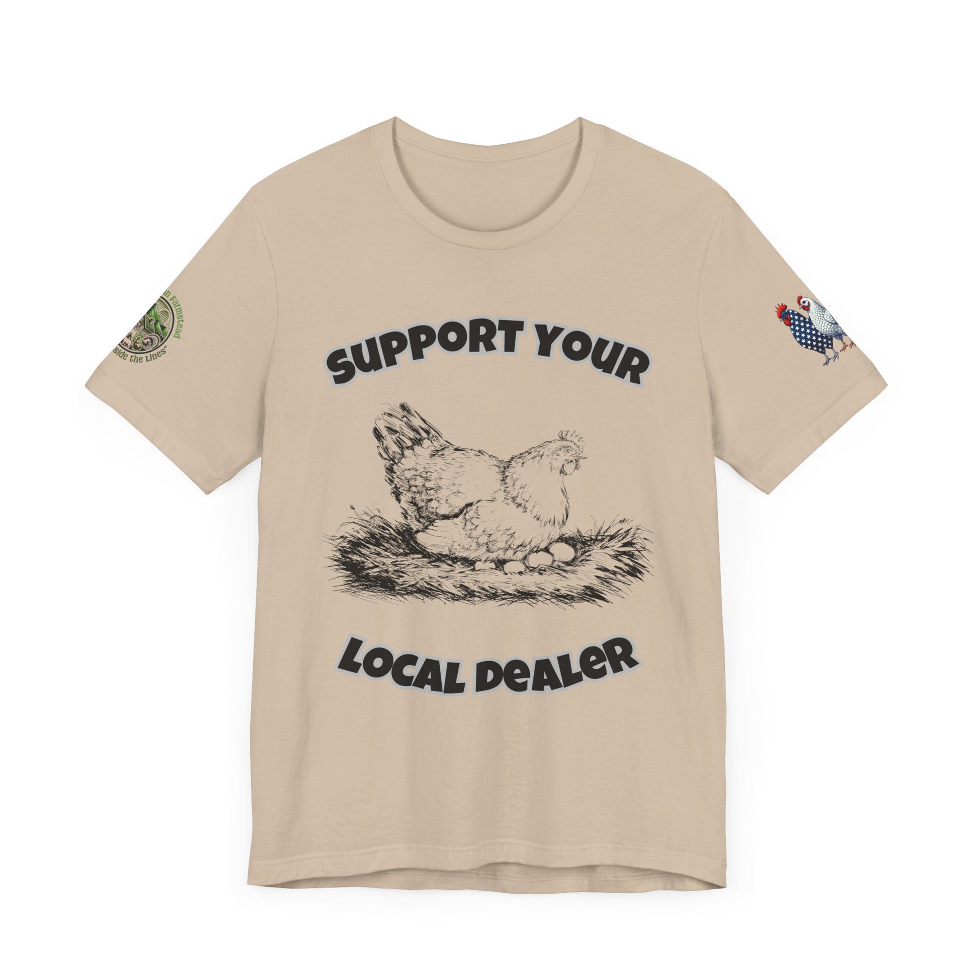 Funny farm t-shirt with 'Support Your Local Dealer' slogan and chicken graphic – Unisex country lifestyle tee by Appalachian Farmstead Tan