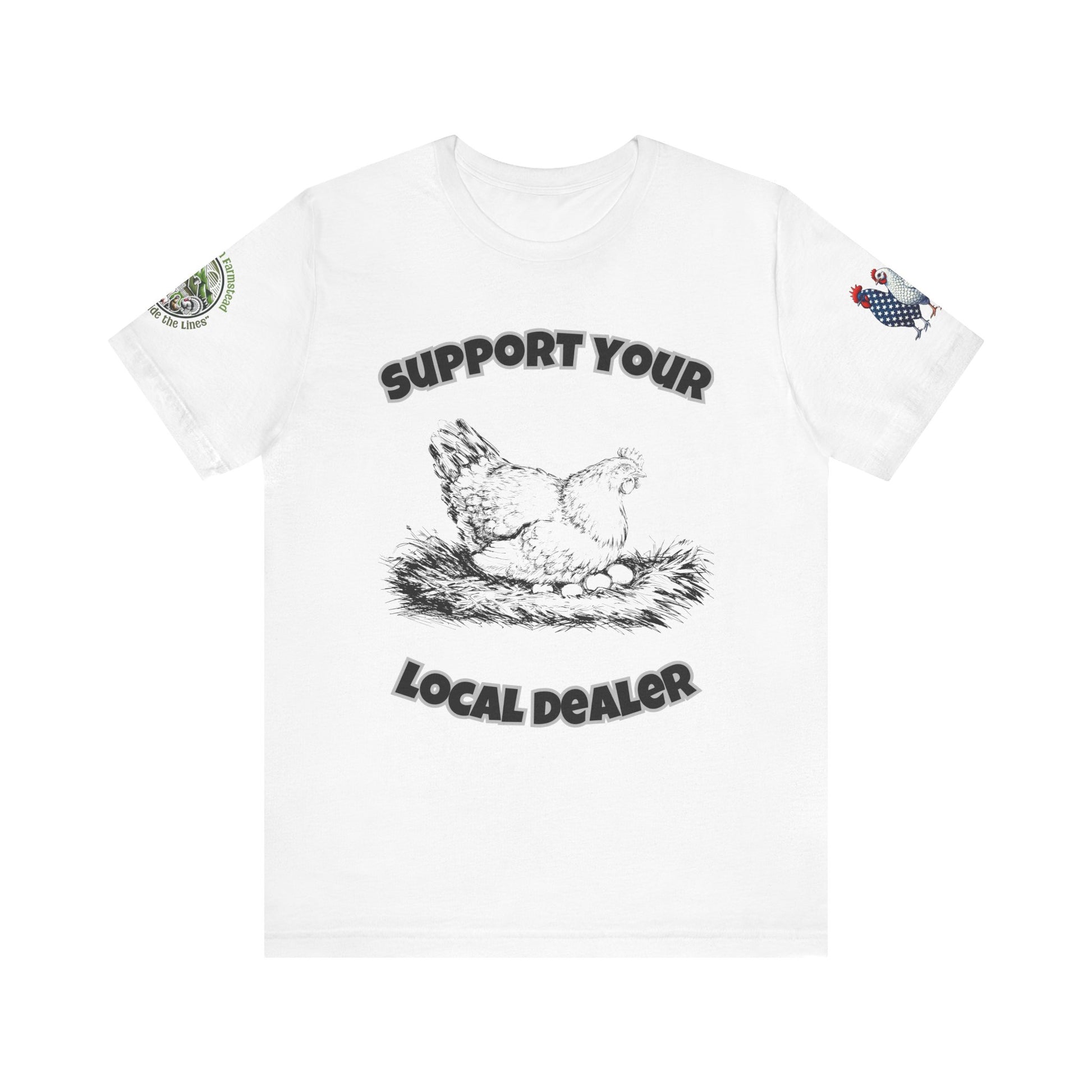 Funny farm t-shirt with 'Support Your Local Dealer' slogan and chicken graphic – Unisex country lifestyle tee by Appalachian Farmstead White