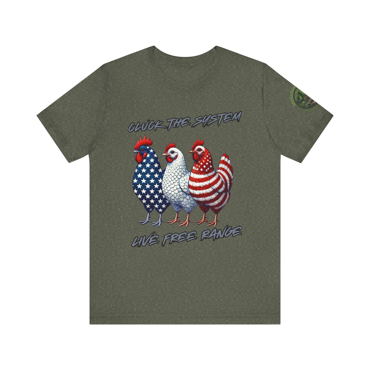 Unisex 'Cluck the System, Live Free-Range' T-shirt – Rebel farm lifestyle shirt from Appalachian Farmstead Military Green