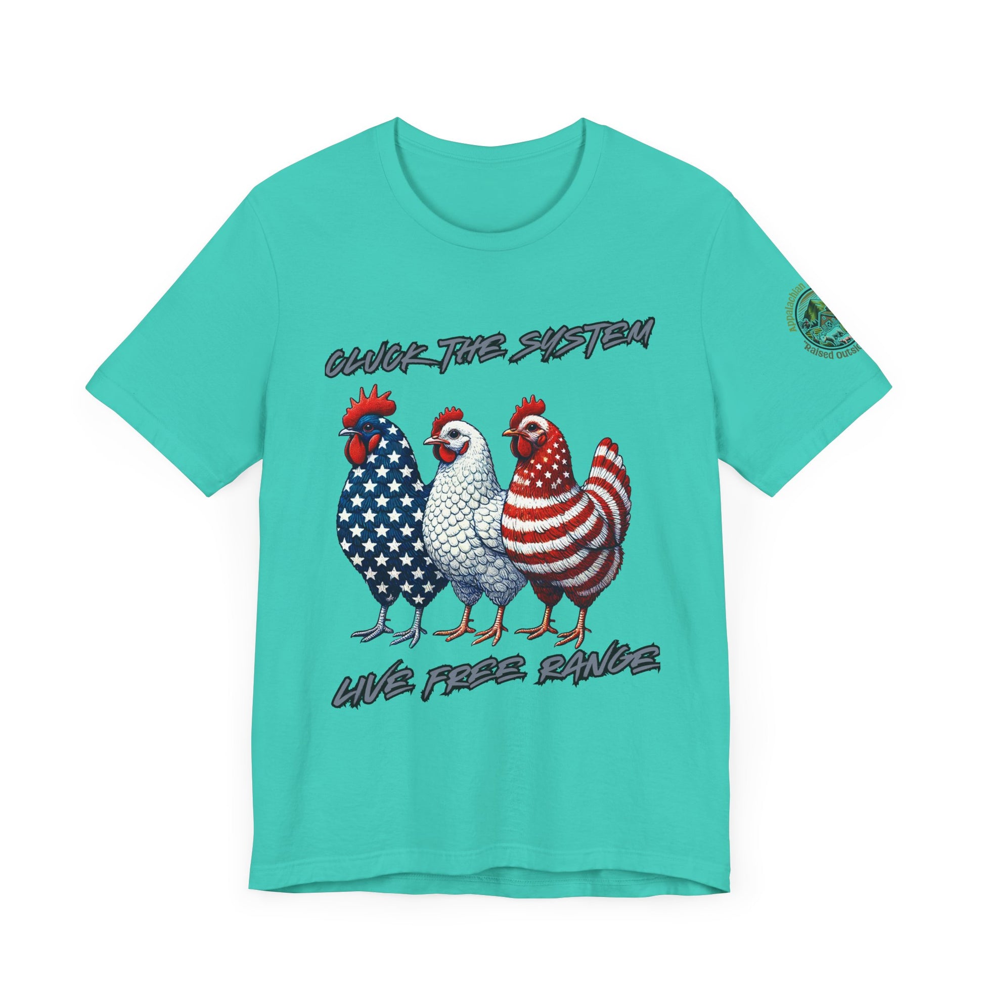 Unisex 'Cluck the System, Live Free-Range' T-shirt – Rebel farm lifestyle shirt from Appalachian Farmstead Teal